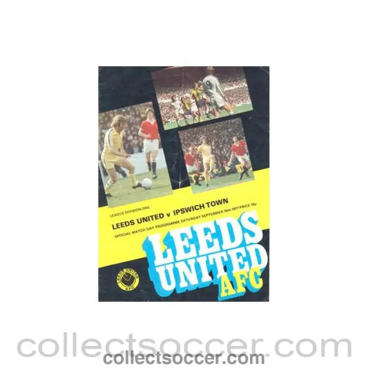 1977 - Leeds United v Ipswich Town official programme 10/09/1977 Football League - Collect Soccer
