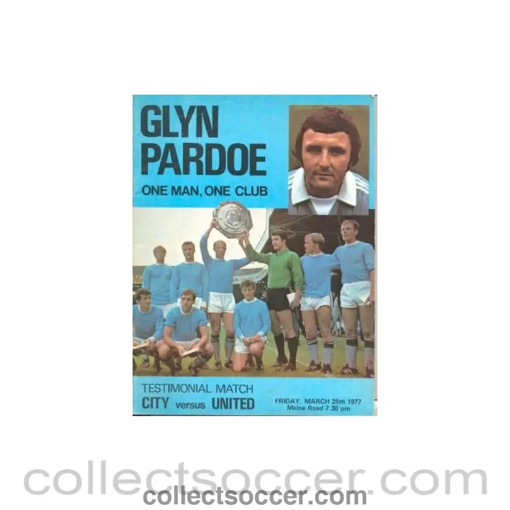 1977 - Manchester City v Manchester United official programme 25/03/1977 Glyn Pardoe Testimonial Match - Collect Soccer