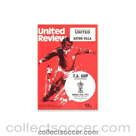 1977 - Manchester United v Aston Villa official programme F.A. Cup Sixth Round Replay 19/03/1977 - Collect Soccer
