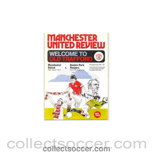 1977 - Manchester United v Queen's Park Rangers official programme 30/04/1977 - Collect Soccer