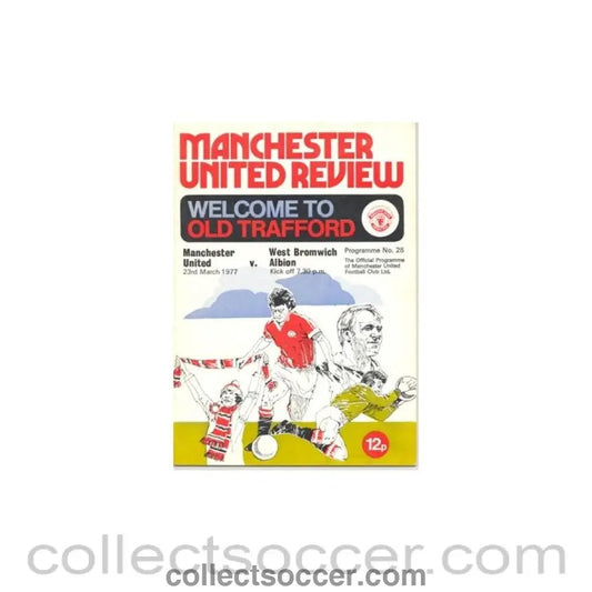 1977 - Manchester United v West Bromwich Albion official programme 23/03/1977 - Collect Soccer
