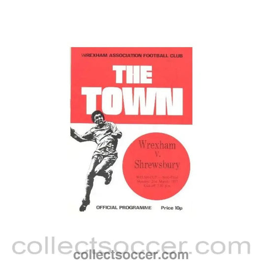 1977 - Wrexham v Shrewsbury Town official programme 21/03/1977 Welsh Cup Semi - Final - Collect Soccer