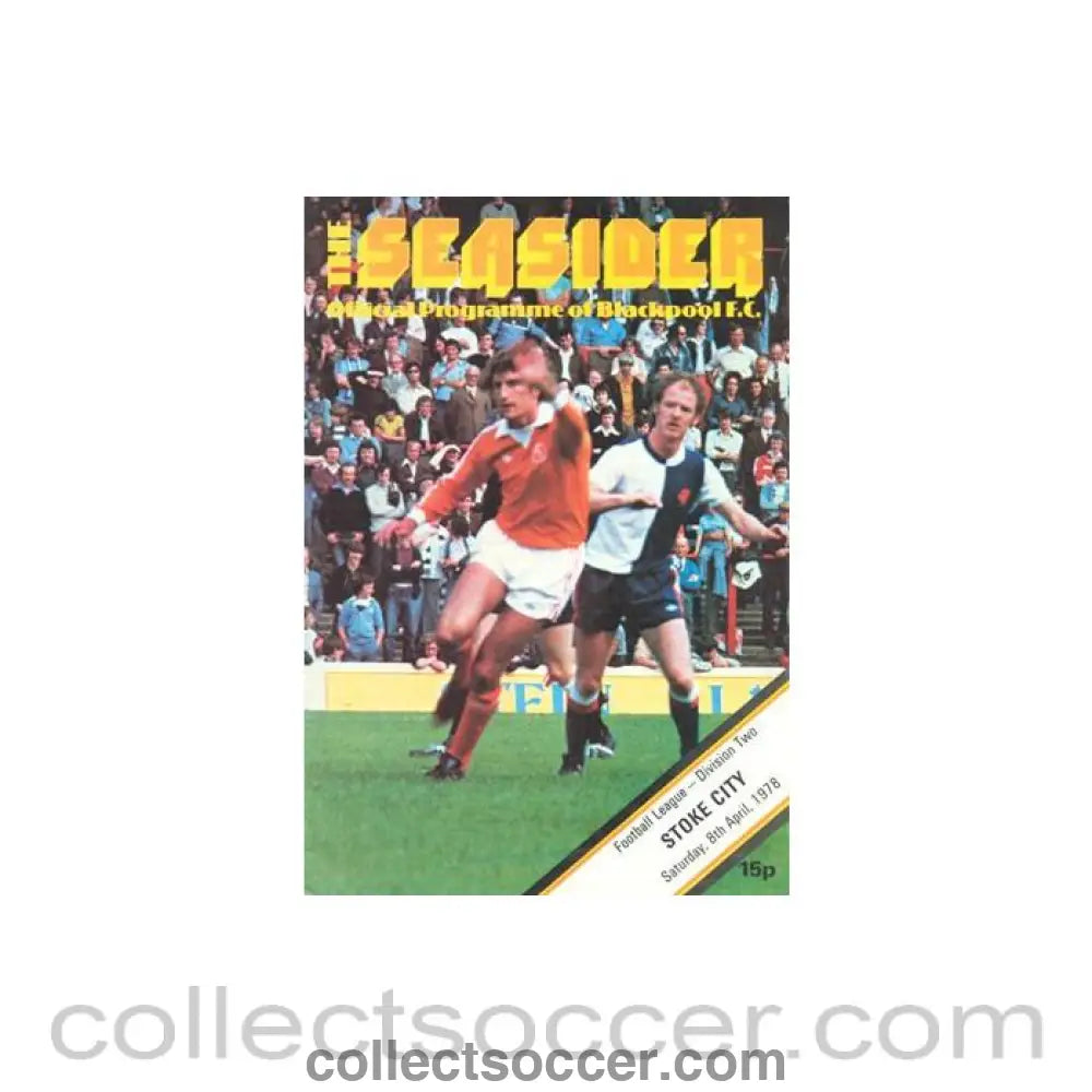 1978 - Blackpool v Stoke City official programme 08/04/1978 Football League