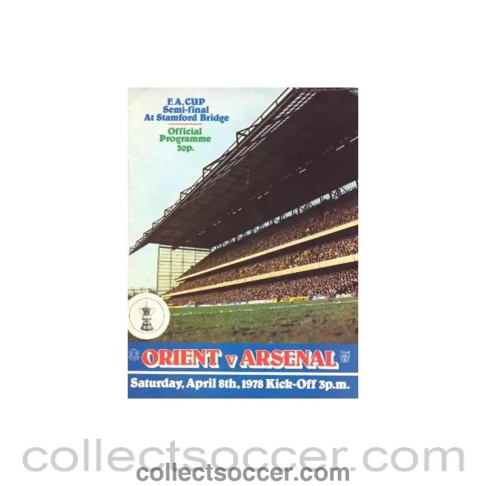 1978 FA Cup Semi-Final at Chelsea Leyton Orient v Arsenal official programme 08/04/1978