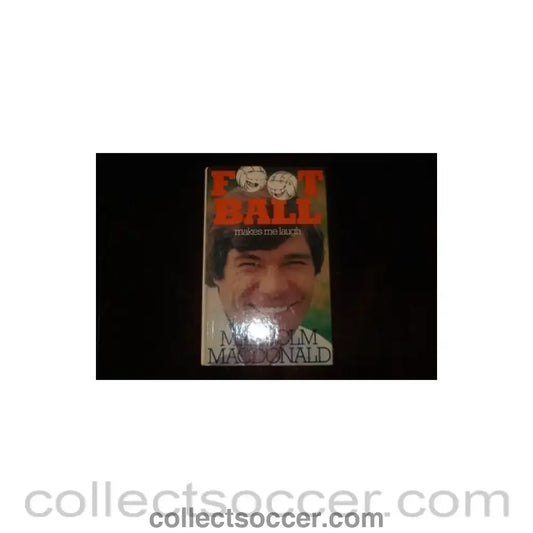 1979 - Football Makes Me Laugh book by Malcolm Macdonald 1979