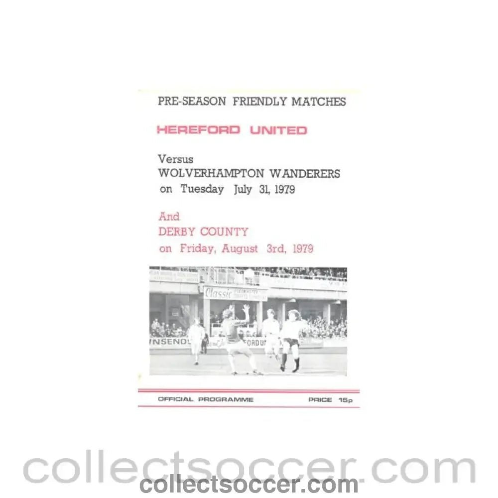 1979 - Hereford United v Woverhampton Wanderers official programme 31/07/1979 Pre - Season Friendly Match - Collect Soccer