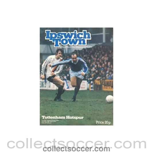 1979 - Ipswich Town v Tottenham Hotspur official programme 28/04/1979 Football League - Collect Soccer