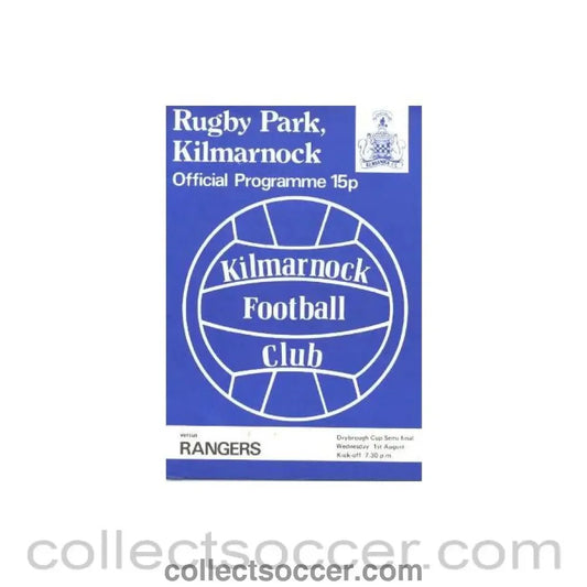 1979 - Kilmarnock v Glasgow Rangers official programme 01/08/1979 Drybrough Cup Semi - Final - Collect Soccer