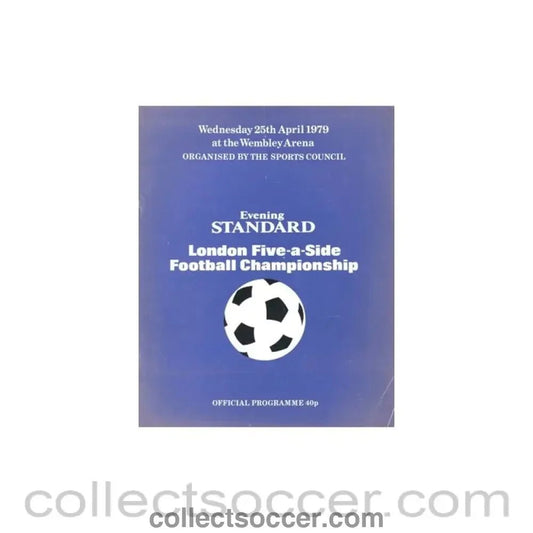 1979 London Five - a - side Football Championship Evening Standard official programme 25/04/1979 - Collect Soccer