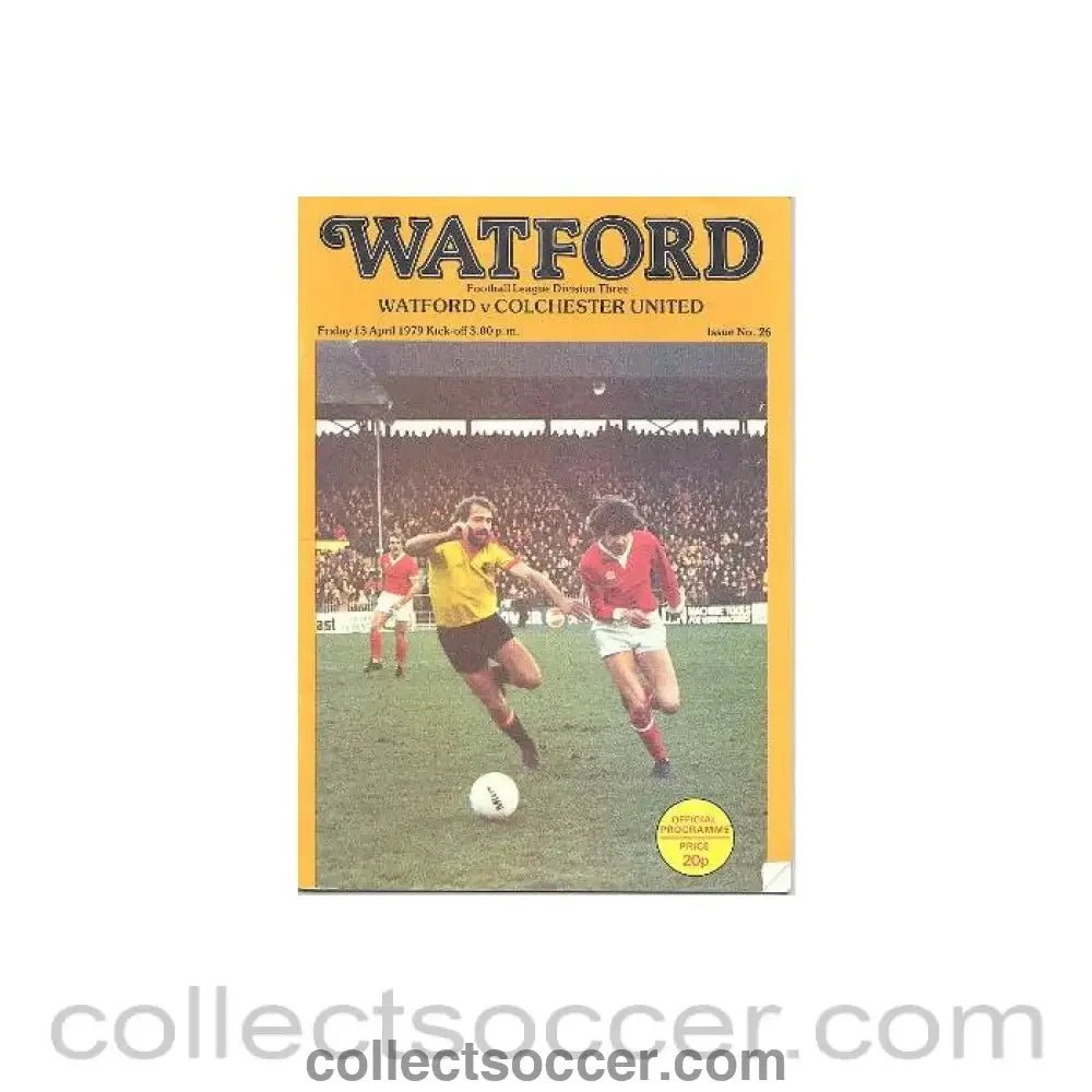 1979 - Watford v Colchester United official programme 13/04/1979 - Collect Soccer