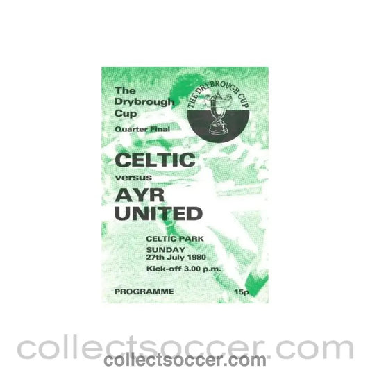 1980 - Celtic v Ayr United official programme 27/07/1980 Drybrough Cup Quarter - Final - Collect Soccer