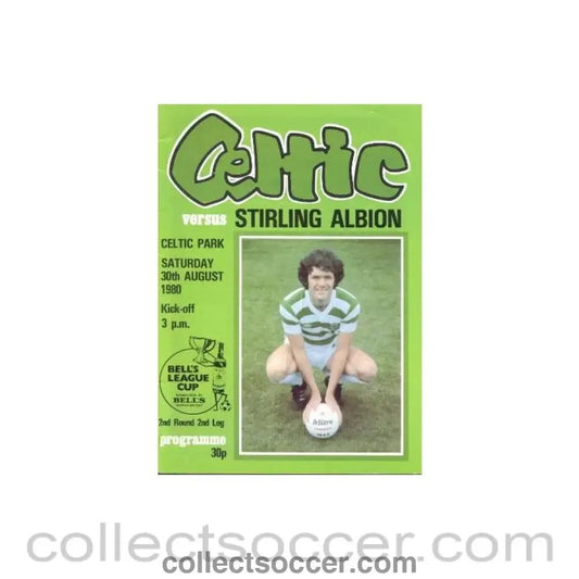 1980 - Celtic v Stirling Albion official programme 30/08/1980 Bell's League Cup - Collect Soccer