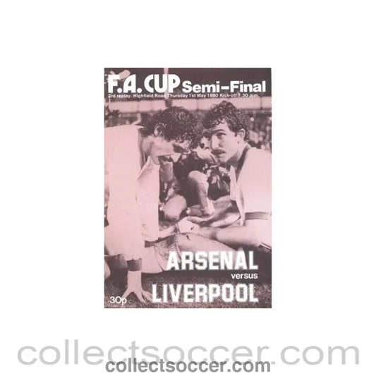 1980 FA Cup Semi-Final Programme Liverpool V Arsenal 3rd Replay 01/05/1980