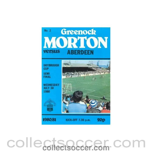 1980 - Greenock Morton v Aberdeen official programme 30/07/1980 Drybrough Cup Semi - Final - Collect Soccer