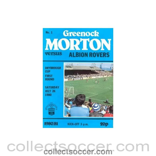 1980 - Greenock Morton v Albion Rovers official programme 26/07/1980 Drybrough Cup - Collect Soccer