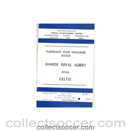 1980 - Hawick Royal Albert v Celtic official programmes 11/05/1980 Floodlight Fund Challenge Match - Collect Soccer