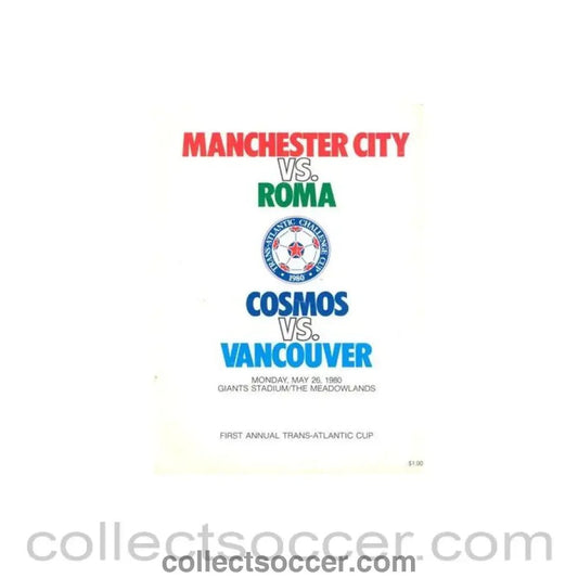 1980 - In the USA - Manchester City v Roma and Cosmos v Vancouver official programme 26/05/1980 First Annual Trans - Atlantic Cup - Collect Soccer