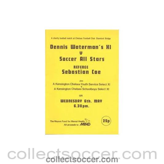 1981 - AtChelsea - Dennis Waterman’s XI v Soccer All Stars plus A KensingtonChelsea Youth Service Select XI v A