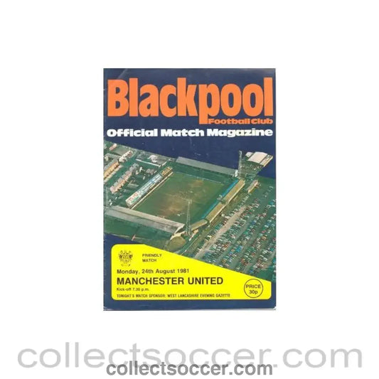 1981 - Blackpool v Manchester United official programme 24/08/1981 Friendly
