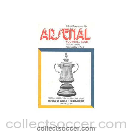 1981 FA Cup Semi-Final Replay Programme Tottenham Hotspur v Wolverhampton Wanderers official programme 15/04/1981