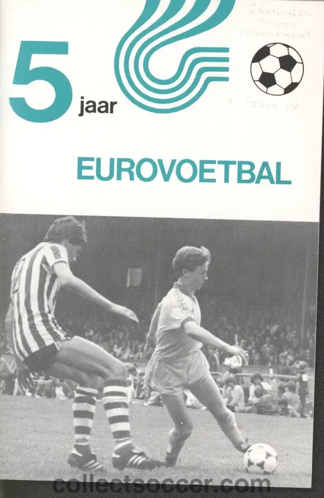 1981 Groningen Youth Tournament - Participants included Chelsea, Benfica, PSV, Fortuna, Twente - Collect Soccer