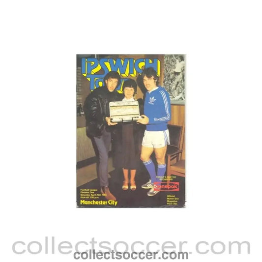 1981 - Ipswich Town v Manchester City official programme 25/04/1981 - Collect Soccer