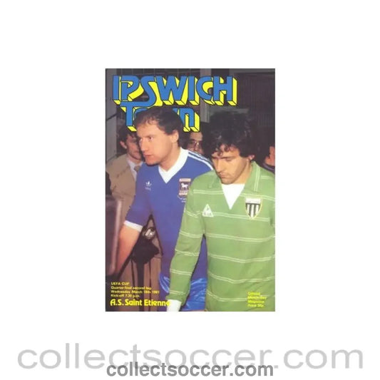 1981 - Ipswich Town v Saint - Etienne official programme 18/03/1981 UEFA Cup Quarter - Final - Collect Soccer