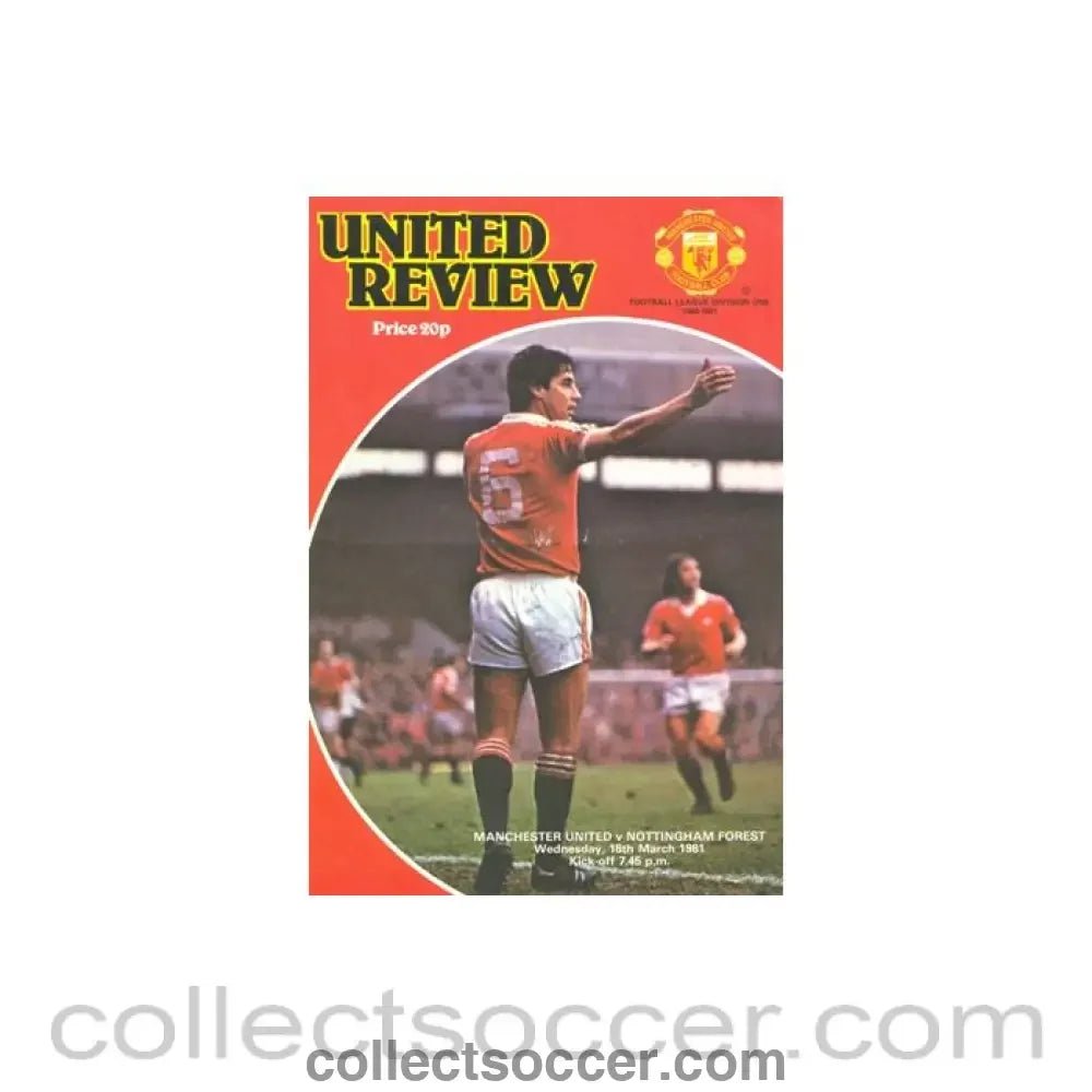 1981 - Manchester United v Nottingham Forest official programme 18/03/1981 - Collect Soccer