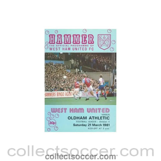 1981 - West Ham United v Oldham Athletic official programme 21/03/1981 Football League - Collect Soccer