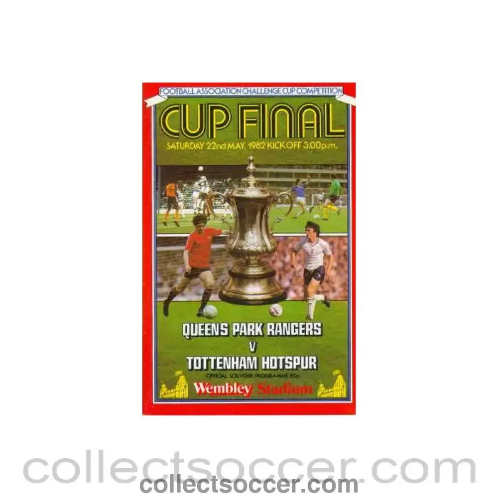 1982 FA Cup Final Programme Queens Park Rangers v Tottenham Hotspur