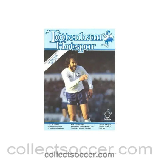 1982 - Tottenham Hotspur v Luton Town official programme 01/12/1982 Milk Cup - Collect Soccer