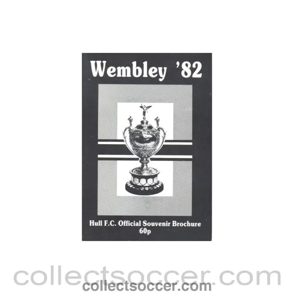 1982 - Wembley 1982 - Hull FC official brochure - Collect Soccer