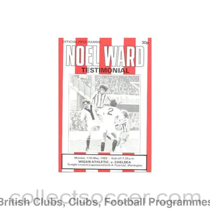 1982 - Wigan Athletic vChelsea official programme 17/05/1982 Noel Ward Testimonial Match