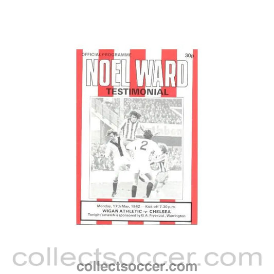 1982 - Wigan Athletic vChelsea official programme 17/05/1982 Noel Ward Testimonial Match - Collect Soccer