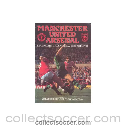1983 FA Cup Semi-Final Manchester United v Arsenal official programme 16/04/1983