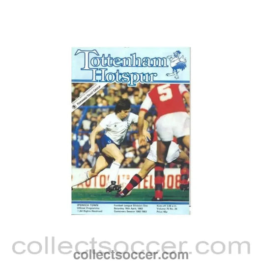 1983 - Tottenham Hotspur v Ipswich Town official programme 16/04/1983 Football League - Collect Soccer