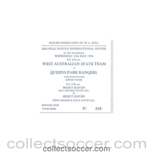 1983 - West Australian State Team v Queen’s Park Rangers ticket 18/05/1983