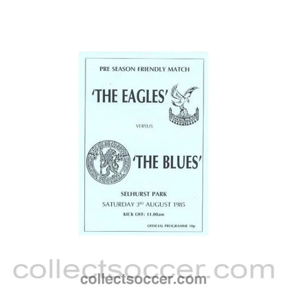 1985 - Crystal Palace vChelsea official programme 03/08/1985 - Collect Soccer