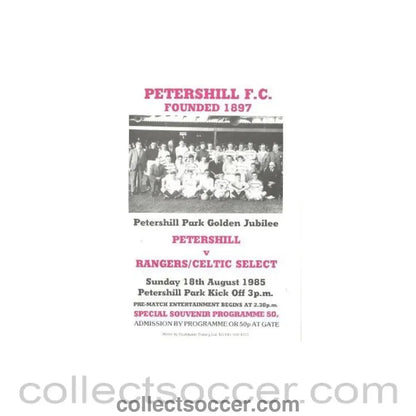 1985 - Petershill v Glasgow Rangers/Celtic Select official programme 18/08/1985 Friendly - Collect Soccer