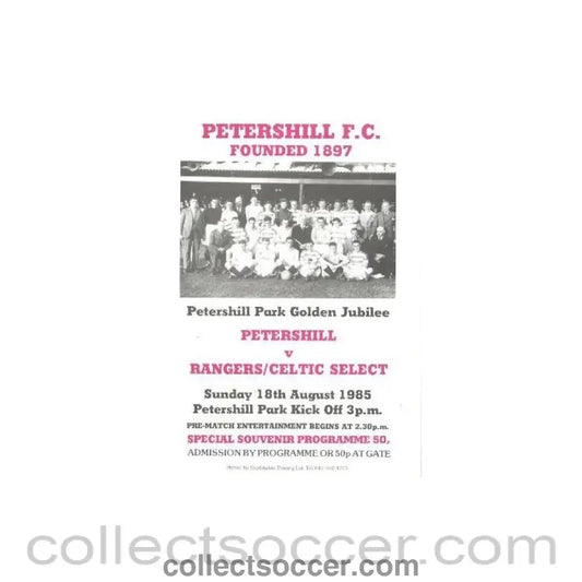 1985 - Petershill v Glasgow Rangers/Celtic Select official programme 18/08/1985 Friendly - Collect Soccer
