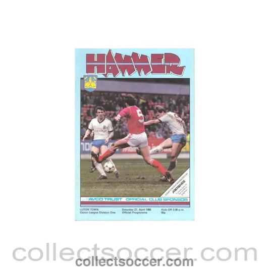 1985 - West Ham United v Luton Town official programme 27/04/1985 - Collect Soccer