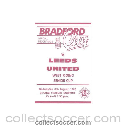 1986 - Bradford City v Leeds United official programme 06/08/1986 West Riding Senior Cup - Collect Soccer