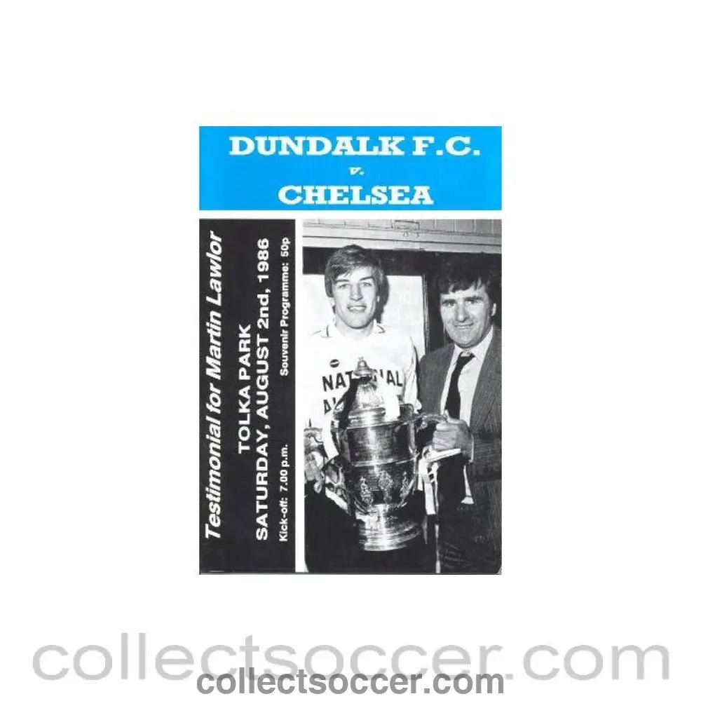 1986 - Dundalk vChelsea official programme 02/08/1986 Testimonial match for Martin Lawlor - Collect Soccer