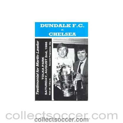 1986 - Dundalk vChelsea official programme 02/08/1986 Testimonial match for Martin Lawlor - Collect Soccer