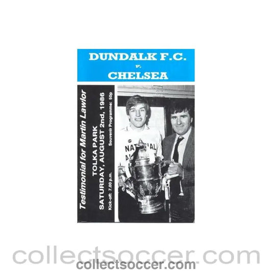 1986 - Dundalk vChelsea official programme 02/08/1986 Testimonial match for Martin Lawlor - Collect Soccer