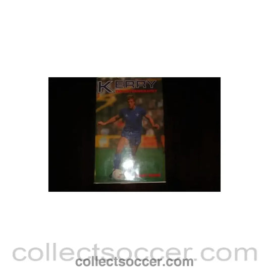 1986 - Kerry - The autobiography by Kerry Dixon book of 1986