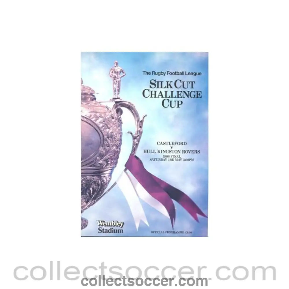 1986 - Rugby - 1986 Silk Cut Challenge Cup Final official programme Castleford v Hull Kingston Rovers 03/05/1986