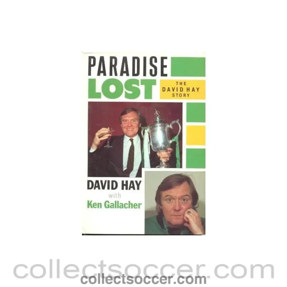 1988 - Paradise Lost - The David Hay Story book 1988 hard bound - Collect Soccer