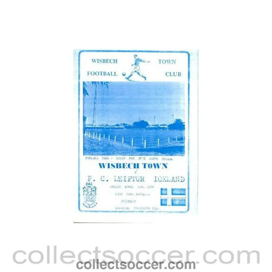 1988 - Wisbech Town v Leiftur Iceland official programme 01/04/1988 Friendly - Collect Soccer
