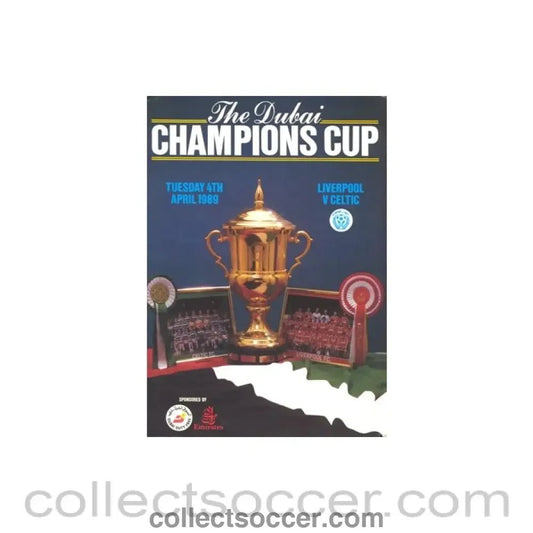 1989 - Liverpool v Celtic The Dubai Champions Cup in Dubai official programme 04/04/1989 Very Rare! - Collect Soccer
